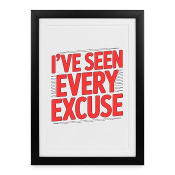 Retired Teacher I've Seen Every Excuse Education - Framed poster (27 × 37 cm) - black - Front