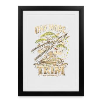Bonsai Tree One More Trim - Framed poster (27 × 37 cm) - black - Front