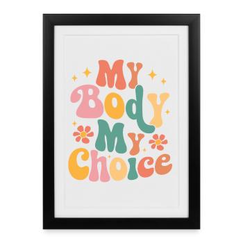 Mon corps, mon choix, féministe - Affiche encadrée (27 × 37 cm) - noir - Devant
