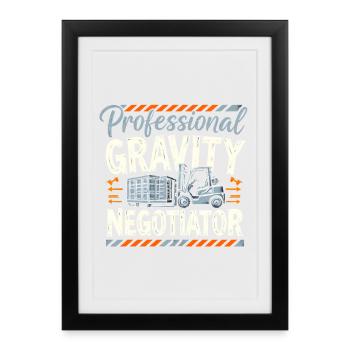 Professional of Gravity | Forklift driver - Framed poster (27 × 37 cm) - black - Front