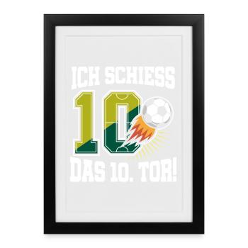 Ich Schiess 10. Tor Lustig 10. Geburtstag Fußball - Gerahmtes Poster (27 × 37 cm) - Schwarz - Vorne