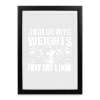 Poids de valeur pour le bodybuilder en powerlifting : pas mon look - Affiche encadrée (27 × 37 cm) - noir - Devant