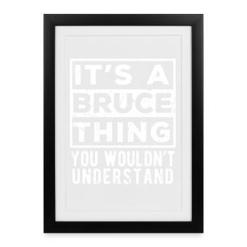 C’est une chose de Bruce que tu ne comprendrais pas - Affiche encadrée (27 × 37 cm) - noir - Devant