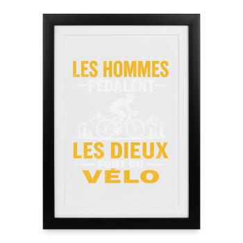 Les Hommes Pédalent Les Dieux Font du Vélo Humour - Affiche encadrée (27 × 37 cm) - noir - Devant
