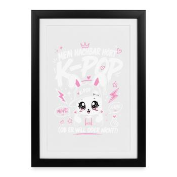 Mein Nachbar Hört K Pop Lustiges Fan Shirt - Gerahmtes Poster (27 × 37 cm) - Schwarz - Vorne