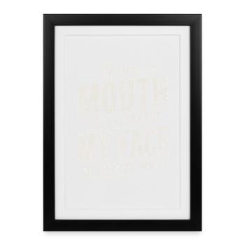 When the mouth is silent, the face speaks - Framed poster (27 × 37 cm) - black - Front
