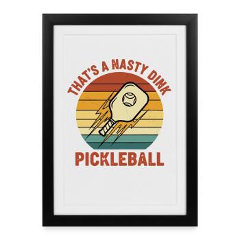 Pickleball Thats A Nasty Dink Funny Love - Framed poster (27 × 37 cm) - black - Front