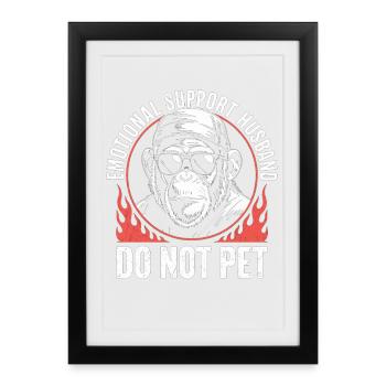 Do Not Pet Emotional Support Husband - Framed poster (27 × 37 cm) - black - Front