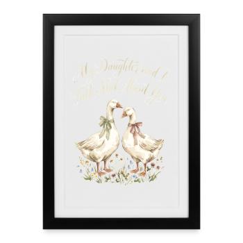 My Daughter and I Talk About You Goose - Framed poster (27 × 37 cm) - black - Front