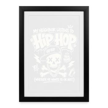 My Neighbor Listens To Hip Hop Funny Rap Shirt - Framed poster (27 × 37 cm) - black - Front