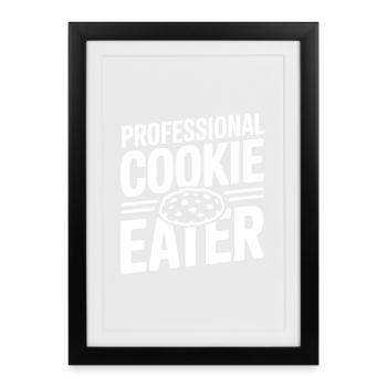 Professional Cookie Eater - Framed poster (27 × 37 cm) - black - Front
