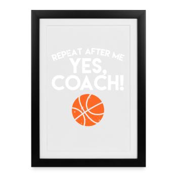 Hymne de basket Yes Coach - Affiche encadrée (27 × 37 cm) - noir - Devant