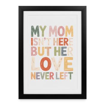 Mom's Love Remains Colorful - Framed poster (27 × 37 cm) - black - Front