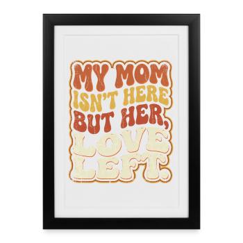 Mom is missing, love remains - Framed poster (27 × 37 cm) - black - Front