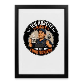 Je ne travaille pas sans café, humour artisanal Spr - Affiche encadrée (27 × 37 cm) - noir - Devant