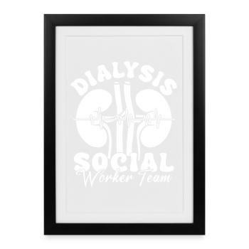 Social Worker Quote Dialysis Worker Team Social - Framed poster (27 × 37 cm) - black - Front
