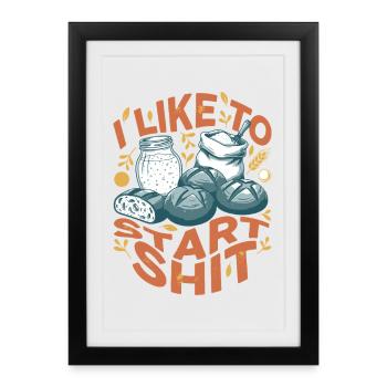 Sourdough Bread Baking I Like To Start Baker Era - Framed poster (27 × 37 cm) - black - Front