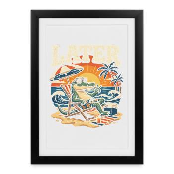 Alligator sur la plage : PLUS TARD Détendez-vous - Affiche encadrée (27 × 37 cm) - noir - Devant