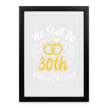Nous célébrons toujours le 30e anniversaire - Affiche encadrée (27 × 37 cm) - noir - Devant