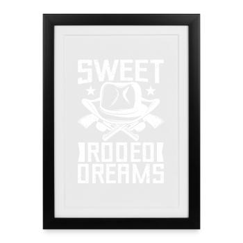 Rodeo Horse Riding Sweet Rodeo Dreams Cowboy - Framed poster (27 × 37 cm) - black - Front