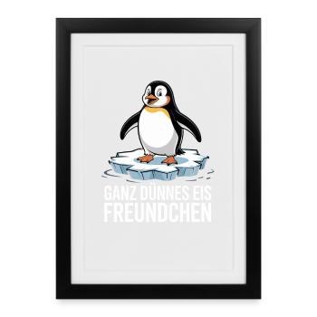  Ganz Dünnes Eis Freundchen Lustiger Pinguin - Gerahmtes Poster (27 × 37 cm) - Schwarz - Vorne