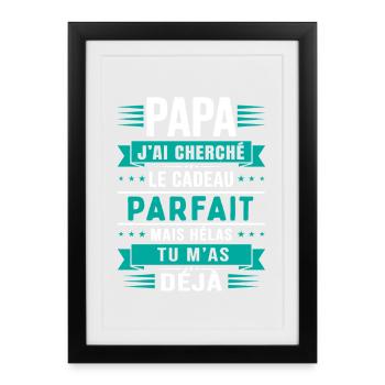 Papa J’ai Cherché Le Cadeau Parfait Humour - Affiche encadrée (27 × 37 cm) - noir - Devant