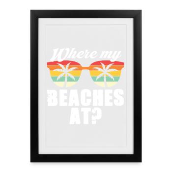 Where My Beaches At Palmen Retro B*tches Humor - Framed poster (27 × 37 cm) - black - Front