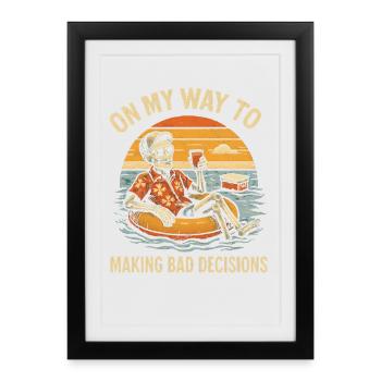 L’humour des fêtes en route vers de mauvaises décisions - Affiche encadrée (27 × 37 cm) - noir - Devant