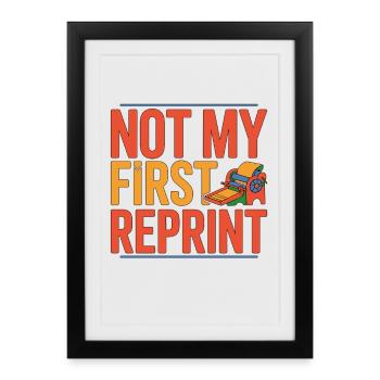 Print Designer Not My First Reprint Print Expert - Framed poster (27 × 37 cm) - black - Front