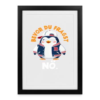 Avant que tu ne demandes, non, Pingouin qui dit - Affiche encadrée (27 × 37 cm) - noir - Devant