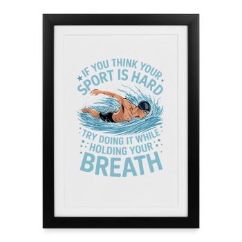Si vous trouvez votre sport difficile, essayez-le - Affiche encadrée (27 × 37 cm) - noir - Devant