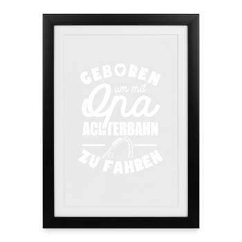 Geboren um mit Opa Achterbahn zu fahren - Gerahmtes Poster (27 × 37 cm) - Schwarz - Vorne