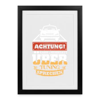 Tuner Tuning Auto Kfz Motorsport Turbo Spruch - Gerahmtes Poster (27 × 37 cm) - Schwarz - Vorne