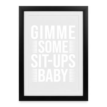 Gym Junkies Gimme Some Sit-Ups Calisthenics - Framed poster (27 × 37 cm) - black - Front