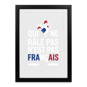 Qui ne râle pas n’est pas Français - Affiche encadrée (27 × 37 cm) - noir - Devant