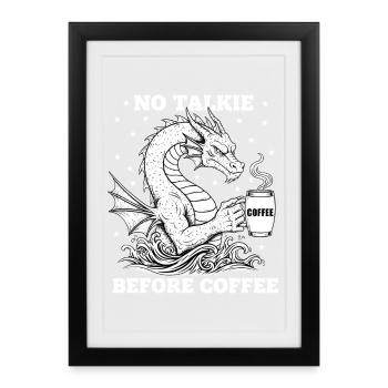 Kein Gespräch Vor Kaffee Liebhaber Drachen - Gerahmtes Poster (27 × 37 cm) - Schwarz - Vorne