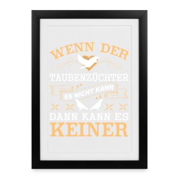 Taubenflüsterer brieftaubenzucht Taubenzüchter - Gerahmtes Poster (27 × 37 cm) - Schwarz - Vorne