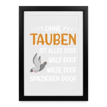 Taubenzüchter Taube Taubenzucht Spruch Brieftaube - Gerahmtes Poster (27 × 37 cm) - Schwarz - Vorne