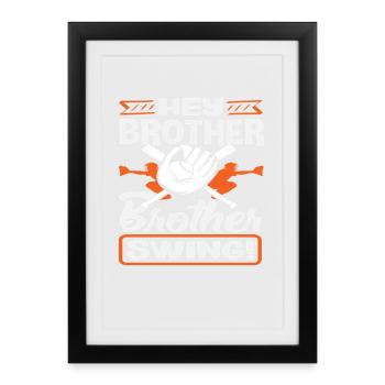 Hé frère Swing Baseball Dicton - Affiche encadrée (27 × 37 cm) - noir - Devant
