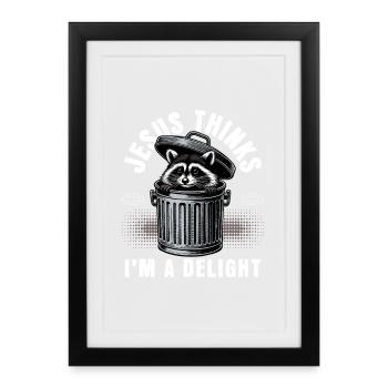 First of All Jesus Thinks I'm A Delight Raccoon - Framed poster (27 × 37 cm) - black - Front