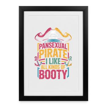 Pansexual Pirate I Like All Kinds Of Booty - Framed poster (27 × 37 cm) - black - Front