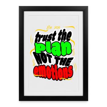 Trust The Plan Not The Emotions - Framed poster (27 × 37 cm) - black - Front