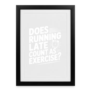 Zählt spätes Laufen als Sport? - Gerahmtes Poster (27 × 37 cm) - Schwarz - Vorne