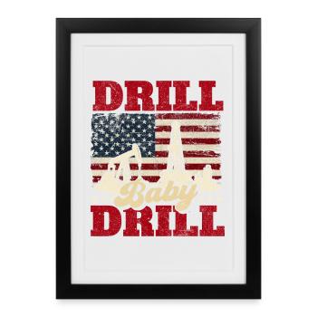 Drill Baby Drill Ouvrier du champ pétrolier - Affiche encadrée (27 × 37 cm) - noir - Devant