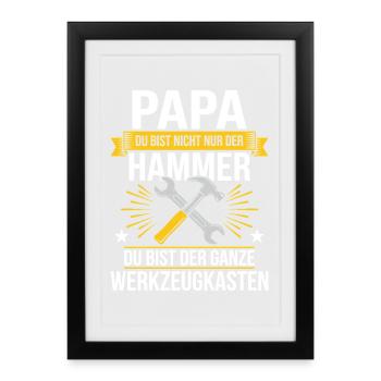 Papa Du Bist Nicht Nur Der Hammer Du Bist Der - Gerahmtes Poster (27 × 37 cm) - Schwarz - Vorne