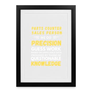 Parts Counter Sales Person We Do Precision - Framed poster (27 × 37 cm) - black - Front