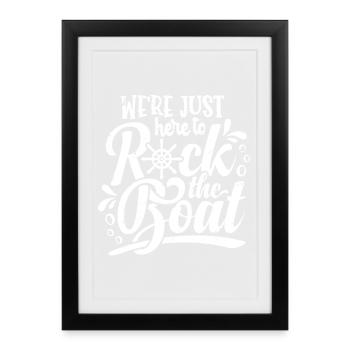 Nous sommes juste là pour faire bouger les vagues - Affiche encadrée (27 × 37 cm) - noir - Devant