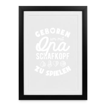 Geboren um mit Opa Schafkopf zu spielen - Gerahmtes Poster (27 × 37 cm) - Schwarz - Vorne