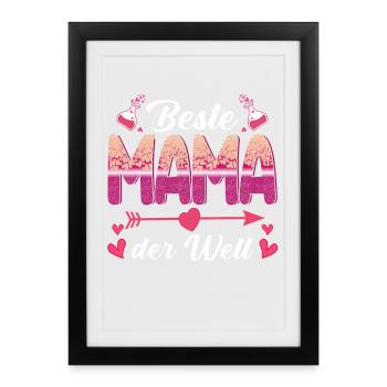 Beste Mama der Welt - Gerahmtes Poster (27 × 37 cm) - Schwarz - Vorne