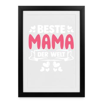 Beste Mama der Welt - Gerahmtes Poster (27 × 37 cm) - Schwarz - Vorne
